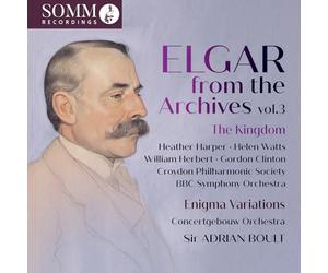 Heather Harper; Helen Watts; William Herbert; Gordon Clinton; Croydon Philharmonic Society; BBC Symphony Orchestra; Concertgebouw Orchestra; Sir Adrian Boult - Elgar from the Archives, Vol. 3