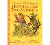 Heather Has Two Mommies: Tenth Anniversary Edition