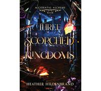Heather Hildenbrand Three Scorched Kingdoms Hardcover Book Heather Hildenbrand Multicolor
