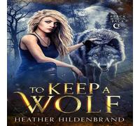 Heather Hildenbrand To Keep A Wolf Paperback Book Heather Hildenbrand Multicolor
