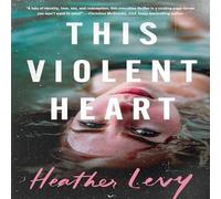 Heather Levy This Violent Heart Paperback Book Heather Levy Multicolor
