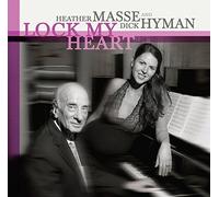 Heather Masse and Dick Hyman - Lock My Heart [CD]