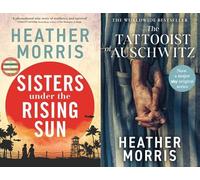 Heather Morris Collection 2 Books Set (Sisters under the Rising Sun, The Tattooist of Auschwitz)