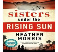 Heather Morris Sisters under the Rising Sun Paperback Book Heather Morris Multicolor