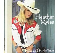 Heather Myles - Highways And Honky Tonks