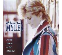 Heather Myles - Just Like Old Times