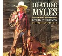 Heather Myles - Live On Trucountry