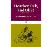 Heather, Oak, and Olive: Three Stories (Nautilus)