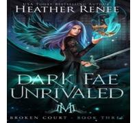 Heather Renee Dark Fae Unrivaled Hardcover Book Heather Renee Multicolor