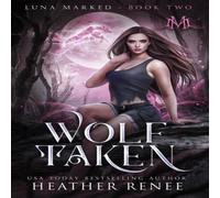 Heather Renee Wolf Taken Hardcover Book Heather Renee Multicolor