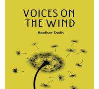 Heather Smith Voices on the Wind Paperback Book Heather Smith Multicolor