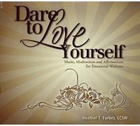Heather T. Forbes - Dare to Love Yourself