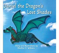 Heather Williams Daniel the Dragon's Lost Shades Hardcover Book Heather Williams Multicolor