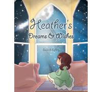 Heather's Dreams & Wishes