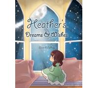 Heather's Dreams & Wishes