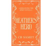 Heather's Hero (Romancing the Spirit)