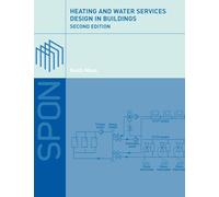 Heating and Water Services Design in Buildings: 2nd edition
