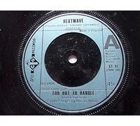 Heatwave - HEATWAVE Too Hot to Handle UK 7" 45