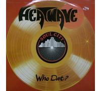 HEATWAVE - HEATWAVE - WHO DAT 12in [21222]