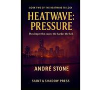 Heatwave: Pressure: Book Two of The Heatwave Trilogy: 2
