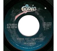 Heatwave - where did i go wrong 45 rpm single