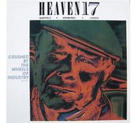 Heaven 17: Crushed By The Wheels Of Industry (Part I & II) - 12"