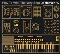 Heaven 17 - Play To Win: The Best Of Heaven 17