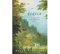 HEAVEN: A Traveller’s Guide to the Undiscovered Country