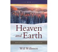 Heaven and Earth: Advent and the Incarnation