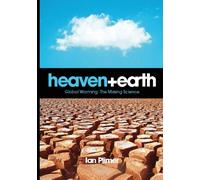 Heaven and Earth : Global Warming, the Missing Science