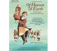 Heaven and Earth: Stories of the Chassidic Masters
