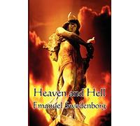 Heaven and Hell: A Visionary Account of the Spiritual World