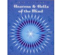 Heaven And Hells Of The Mind - Volume 1: Knowledge