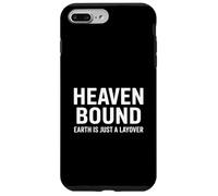 Heaven Bound Earth Is Just A Layover Christian Case for iPhone 7 Plus/8 Plus