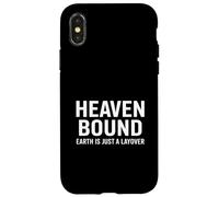 Heaven Bound Earth Is Just A Layover Christian Case for iPhone X/XS