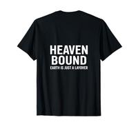 Heaven Bound Earth Is Just A Layover Christian T-Shirt