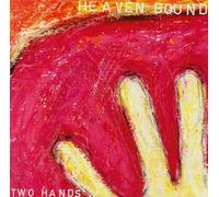 Heaven Bound - Two Hands