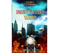 Heaven Can Wait (The Anthem Saga: The Infernal Origins)