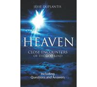 Heaven: Close Encounters of the God Kind