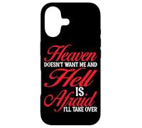 Heaven Doesn't Want Me And Hell Is Afraid I'll Take Over |- Case for iPhone 17