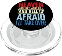 Heaven Doesn't Want Me And Hell Is Afraid I'll Take Over - PopSockets PopGrip for MagSafe