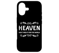 Heaven Don't Miss It For The World - Christian Faith Christ Case for iPhone 17