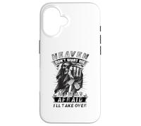 Heaven Don't Want Me And Hell's Afraid I'll Take Over B Case for iPhone 16
