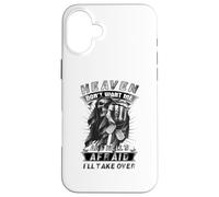 Heaven Don't Want Me And Hell's Afraid I'll Take Over B Case for iPhone 16 Plus