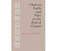 Heaven, Earth, and Man in the Book of Changes