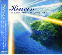 Heaven: Eurobeat Meets Healing Style - Heaven Eurobeat Meets Healing Style