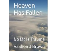 Heaven Has Fallen: No More Trauma