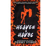 Heaven & Havoc: A Spicy Ghost Mask Wearing, Golden Retriever Stalker & Sweet Mafia Boss, Dark Romcom Suspense Series (Gangsters Paradise)