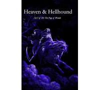 Heaven & Hellhound - The Page of Wands: Act I of III
