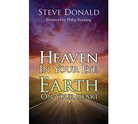 Heaven in Your Eye, Earth on Your Heart